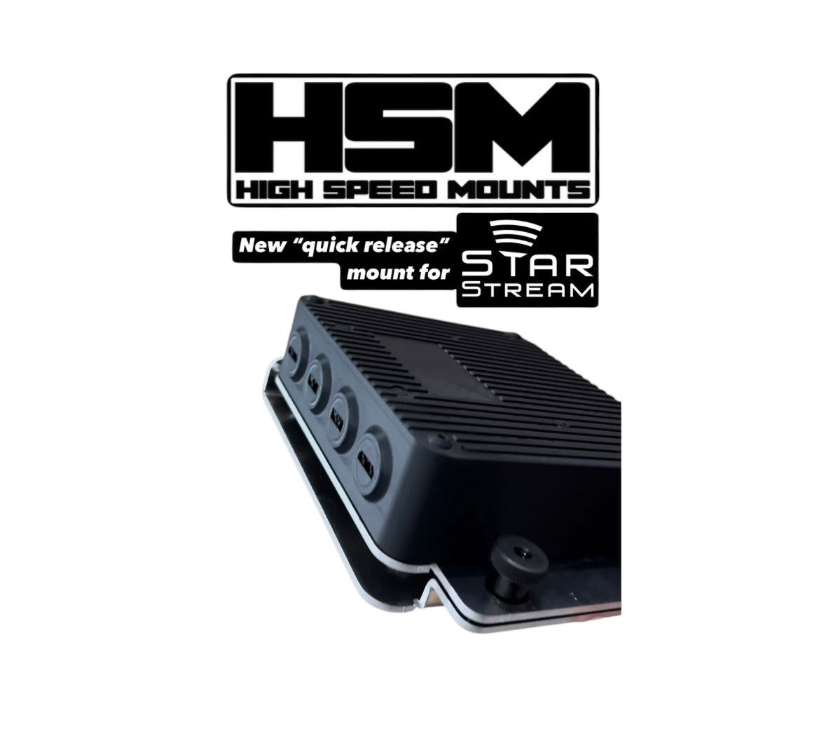 HSM QUICK RELEASE MOUNT FOR STAR STREAM PRO